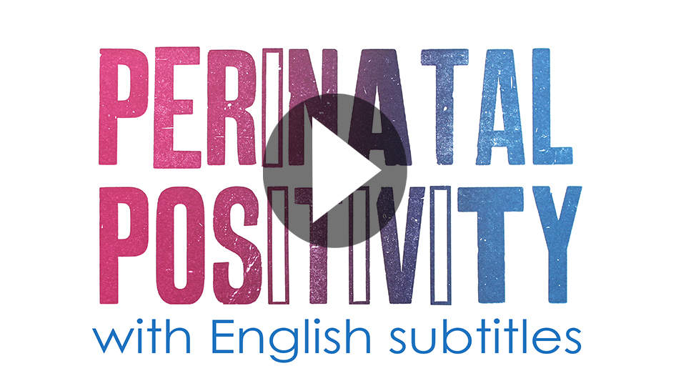 Perinatal Positivity - Full Film with English Subtitles